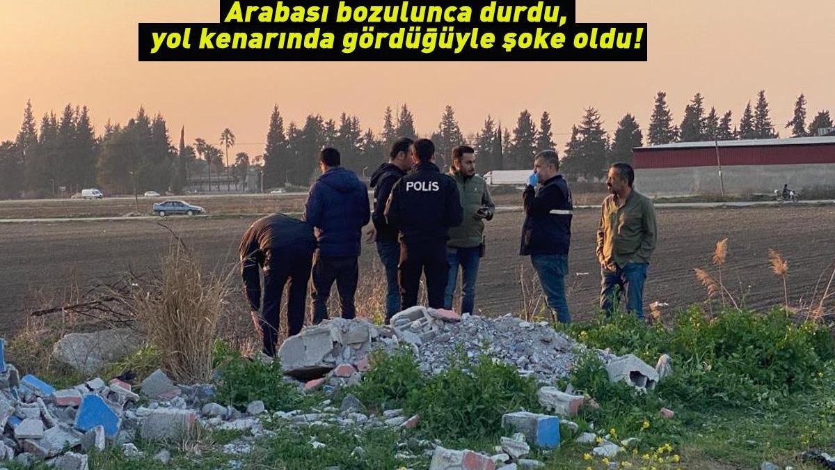 Arabası bozulunca durdu, yol kenarında gördüğüyle şoke oldu! Olay yeri inceleme harekete geçti
